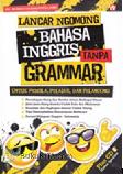 Cover Buku Lancar Ngomong Bahasa Inggris Tanpa Grammar