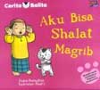 Cover Buku Cerita Balita : Aku Bisa Shalat Magrib