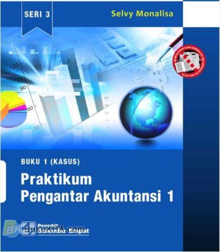 Cover Buku Praktikum Pengantar Akuntansi Buku 1 (kasus) Edisi 3