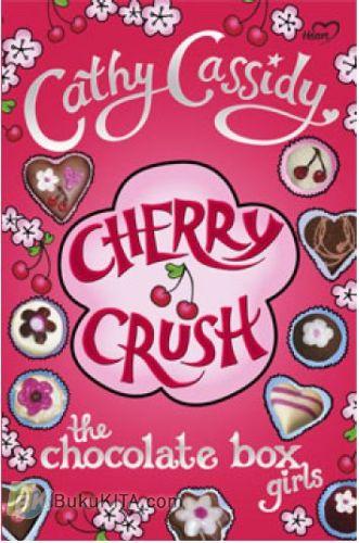 Cover Buku Cherry Crush - The Chocolate Box Girls