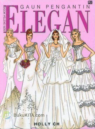 Cover Buku Seri Sketsa Mode : Gaun Pengantin Elegan