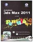 Cover Buku AUTODESK 3DS MAX 2011 UNTUK PEMULA