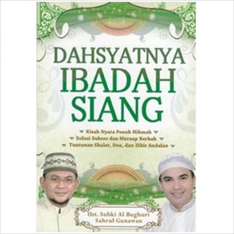 Cover Belakang Buku Dahsyatnya Ibadah Siang (Disc 50%)