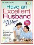 Cover Buku HAVE AN EXCELLENT HUSBAND IN 5 DAYS