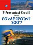 Cover Buku 9 Presentasi Kreatif dengan PowerPoint 2007