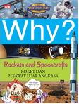 Why? Rocket & Space Craft - Roket dan Pesawat Luar Angkasa