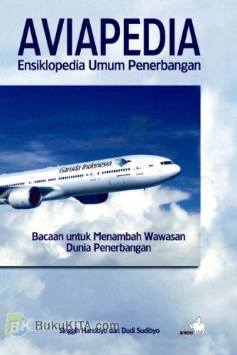 Cover Buku AVIAPEDIA : Ensiklopedia Umum Penerbangan