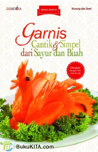 Cover Buku GARNIS CANTIK & SIMPEL DARI SAYUR DAN BUAH