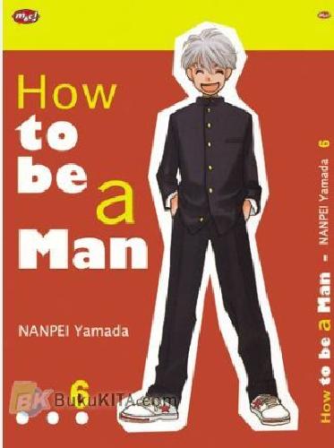 Cover Buku How To Be A Man 6