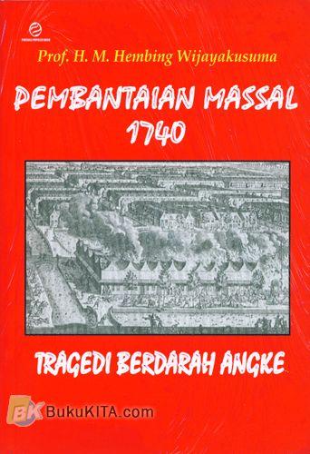 Cover Buku Pembantaian Massal 1740 : Tragedi Berdarah Angke