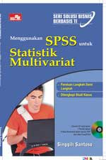 Seri Solusi Bisnis Berbasis TI Menggunakan SPSS untuk Statistik Multivariat