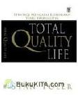 Cover Buku Total Quality Life : Strategi Mencapai Kehidupan yang Berkualitas