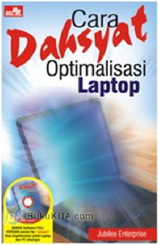 Cover Buku Cara Dahsyat Optimalisasi Laptop