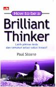 How to be a Brilliant Thinker