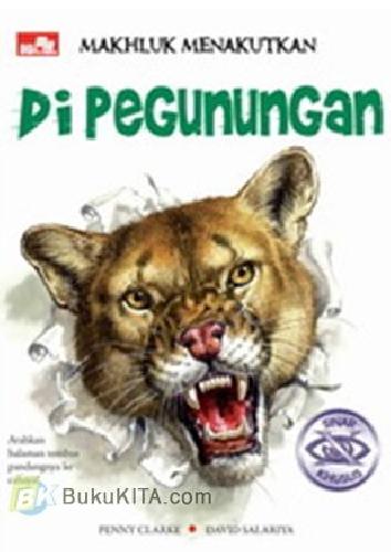 Cover Buku Makhluk Menakutkan : Di Pegunungan