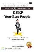Cover Buku Keep Your Best People! : Jangan Sampai Karyawan Terbaik Anda Hengkang atau Dibajak
