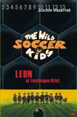 Cover Buku The Wild Soccer Kids: Leon Si Tendangan Kilat
