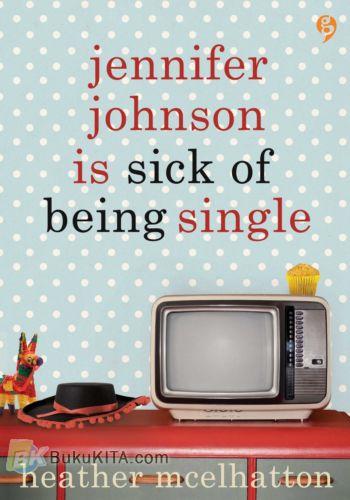 Cover Buku Jennifer Johnson is Sick of Being Single