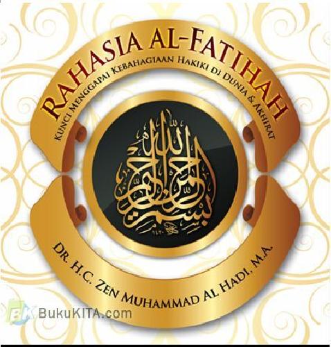Cover Buku Rahasia Al-Fatihah : Kunci Menggapai Kebahagiaan Hakiki di Dunia & Akhirat