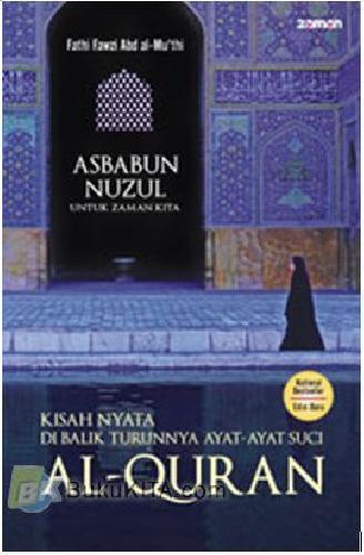 Cover Buku Asbabun Nuzul untuk Zaman Kita : Kisah Nyata di Balik Turunnya Ayat-Ayat Suci Al-Quran [Edisi Baru]