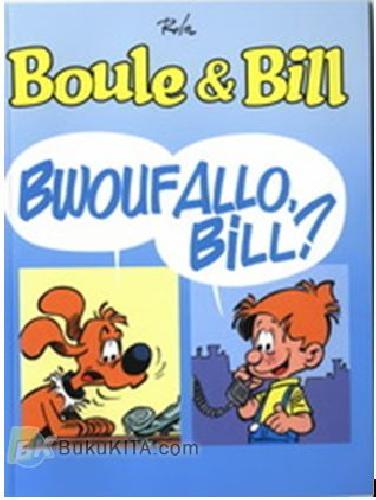 Cover Buku LC : Boule & Bill - Bwoufallo, Bill?
