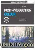 Cover Buku Basic Photography: Post-Production: Colour