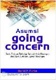 Cover Buku Asumsi Going Concern : Suatu Tinjauan terhadap Dampak Krisis Keuangan atas Opini Audit dan Laporan Keuangan