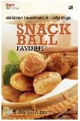 Cover Buku Makanan Favorit untuk Usaha Boga : Snack Ball Favorit
