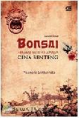 Bonsai : Hikayat Satu Keluarga Cina Benteng