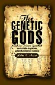 Cover Buku The Genetic Gods (Tuhan-Tuhan Genetis)