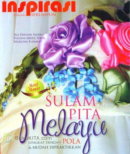 Cover Buku Sulam Pita Melayu (Lengkap dengan Pola & Mudah Dipraktikkan)