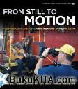 Cover Buku From Still To Motion: A Photographer