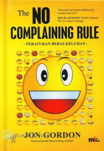 Cover Buku The NO COMPLAINING RULE - Peraturan Bebas Keluhan