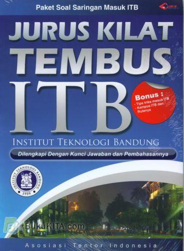 Cover Buku Jurus Kilat Tembus ITB (Institut Teknologi Bandung) Dilengkapi dengan Kunci Jawaban dan Pembahasannya