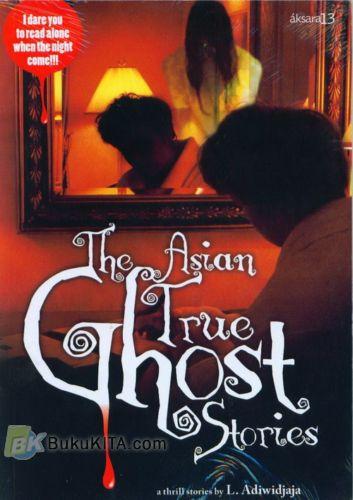 Cover Buku The Asian True Ghost Stories