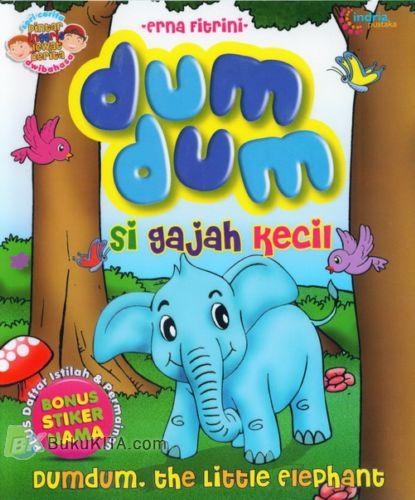 Cover Buku Dum Dum si Gajah Kecil - Dumdum, the Little Elephant