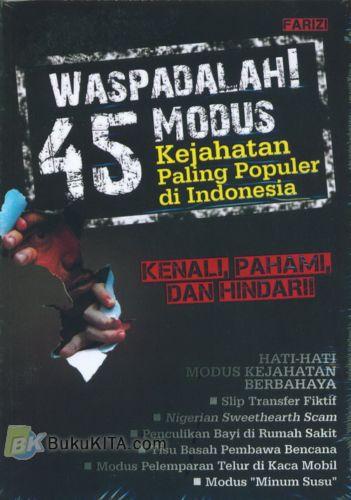 Cover Buku Waspadalah! 45 Modus Kejahatan Paling Populer di Indonesia