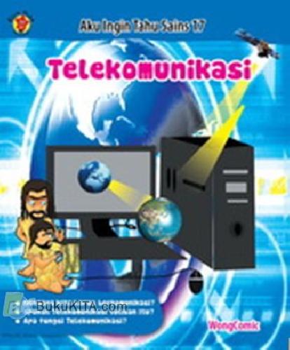 Cover Buku Aku Ingin Tahu Sains - Telekomunikasi