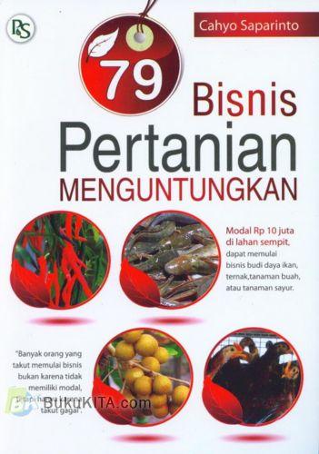 Cover Buku 79 Bisnis Pertanian Menguntungkan