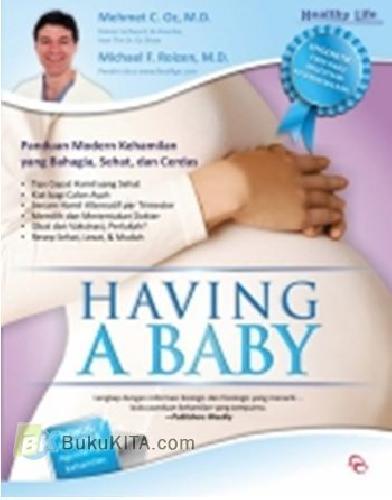 Cover Buku HAVING A BABY : Panduan Modern Kehamilan yang Bahagia, Sehat, dan Cerdas