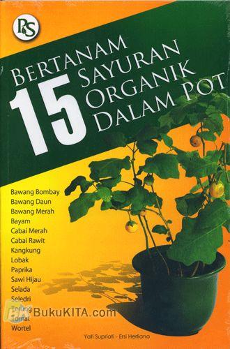 Cover Buku Bertanam 15 Sayuran Organik dalam Pot