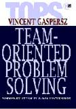 Team-Oriented Problem Solving : Panduan Kreatif Solusi Masalah Untuk Sukses
