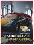Cover Buku PANDUAN APLIKATIF DAN SOLUSI PEMANFAATAN 3D STUDIO MAX 2010 UNTUK DESAIN OTOMOTIF