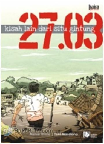 Cover Buku 27.03 Kisah lain dari Situ Gintung