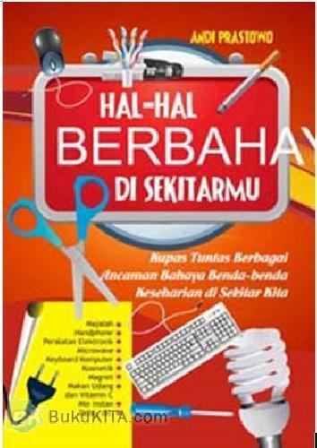 Cover Buku Hal-Hal Berbahaya Disekitar Mu