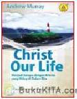 Cover Buku CHRIST OUR LIFE
