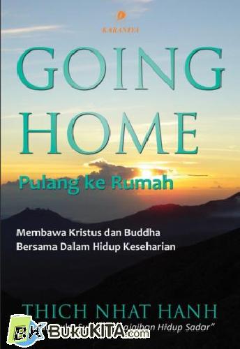 Cover Buku Going Home Jesus and Buddha as Brothers : Bringing Christ and the Buddha Together in Daily Life