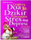 Cespleng Doa & Dzikir Penumpas Stress dan Depresi