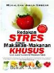 Cover Buku Redakan Stress dengan Makanan-Makanan Khusus