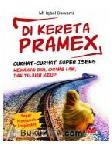 Cover Buku DI KERETA PRAMEX : CURHAT-CURHAT SUPER ISENG